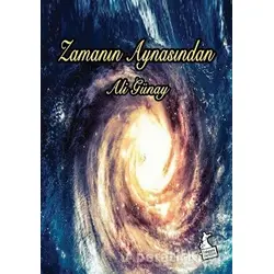 Zamanın Aynasından - Ali Günay - Kanguru Yayınları