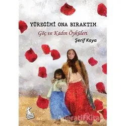 Yüreğimi Ona Bıraktım - Şerif Kaya - Kanguru Yayınları