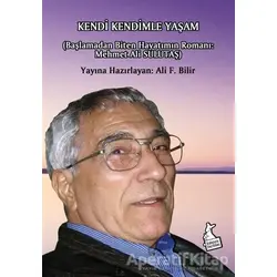 Kendi Kendimle Yaşam - Ali F. Bilir - Kanguru Yayınları