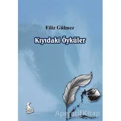 Kıyıdaki Öyküler - Filiz Gülmez - Kanguru Yayınları