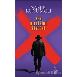 Sen Bildiğini Söyleme - Namık Kuyumcu - Kanguru Yayınları