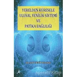Yerelden Küresele Ulusal Yenilik Sistemi ve Patika Bağlılığı