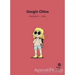 İlk Okuma Hikayeleri: Gezgin Chloe - Chloe Varin - Hep Kitap