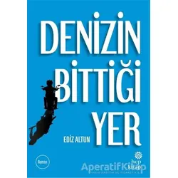 Denizin Bittiği Yer - Ediz Altun - Hep Kitap