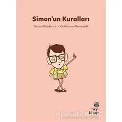 İlk Okuma Hikayeleri: Simon’un Kuralları - Simon Boulerice - Hep Kitap