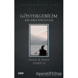 Göstergebilim Anlama Yolculuk - Nurten Sarıca - Çizgi Kitabevi Yayınları
