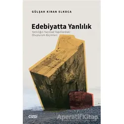 Edebiyatta Yanlılık - Gülşah Kıran Elkoca - Çizgi Kitabevi Yayınları