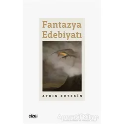 Fantazya Edebiyatı - Aydın Ertekin - Çizgi Kitabevi Yayınları