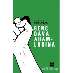 Genç Dava Adamlarına - Abdulaziz Kıranşal - Mgv Yayınları