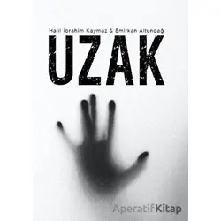 Uzak - Halil İbrahim Kaymaz - Gürer Yayınları