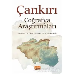 Çankırı Coğrafya Araştırmaları - Okan Türkan - Nobel Bilimsel Eserler
