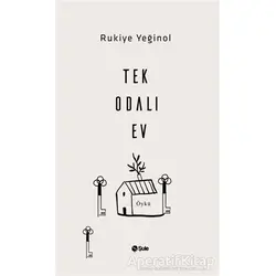 Tek Odalı Ev - Rukiye Yeğinol - Şule Yayınları