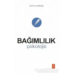 Bağımlılık Psikolojisi - Jenny Svanberg - Nobel Yaşam