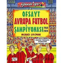 Ofsayt Avrupa Futbol Şampiyonası (1960 - 2020) - Michael Coleman - Eğlenceli Bilgi Yayınları