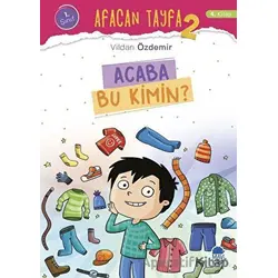 Afacan Tayfa 2 - Acaba Bu Kimin (1. Sınıf) - Vildan Özdemir - Mavi Kirpi Yayınları