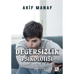 Değersizlik Psikolojisi - Akif Manaf - Az Kitap