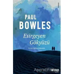 Esirgeyen Gökyüzü - Paul Bowles - Can Yayınları