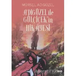 Adıgüzel ile Gülçiçekin Hikayesi - Mürsel Adıgüzel - Dahi Yayıncılık