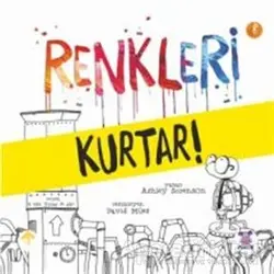 Renkleri Kurtar! - Ashley Sorenson - Nobel Çocuk