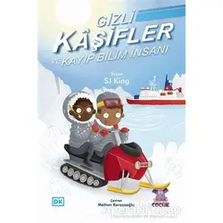 Gizli Kaşifler ve Kayıp Bilim İnsanı - SJ King - Nobel Çocuk