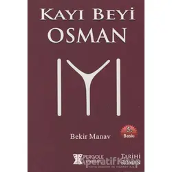 Kayı Beyi Osman - Bekir Manav - Pergole Yayınları
