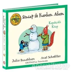 Sincap ile Kardan Adam - Meşe Palamudu Ormanı’ndan Masallar (Kapakçıklı Kitap)