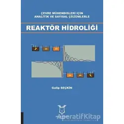Reaktör Hidroliği - Galip Seçkin - Akademisyen Kitabevi