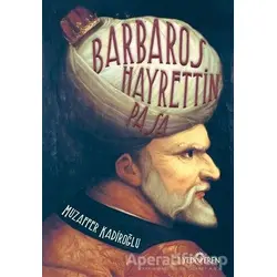 Barbaros Hayrettin Paşa - Muzaffer Kadiroğlu - Yediveren Yayınları