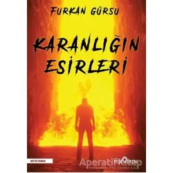 Karanlığın Esirleri - Furkan Gürsu - Yediveren Yayınları