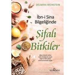 İbn-i Sina Bilgeliğinde Şifalı Bitkiler - Delmira Weinstein - Yediveren Yayınları