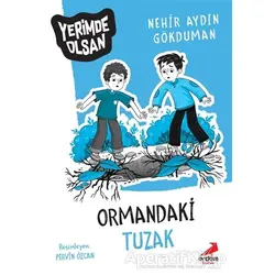 Ormandaki Tuzak - Yerimde Olsan - Nehir Aydın Gökduman - Erdem Çocuk
