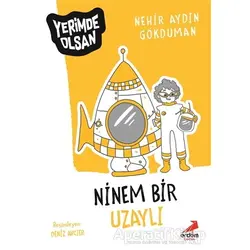Ninem Bir Uzaylı - Yerimde Olsan - Nehir Aydın Gökduman - Erdem Çocuk