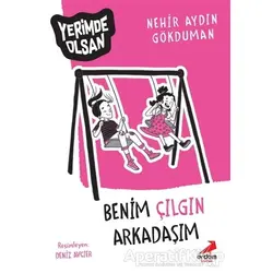 Benim Çılgın Arkadaşım - Yerimde Olsan - Nehir Aydın Gökduman - Erdem Çocuk