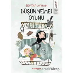 Düşünmeme Oyunu - Sevtap Ayhan - Tudem Yayınları