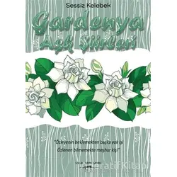 Gardenya - Aşk Şiirleri - Sessiz Kelebek - Sokak Kitapları Yayınları