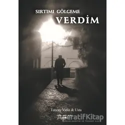 Sırtımı Gölgeme Verdim - Tuncay Vidin - Sokak Kitapları Yayınları