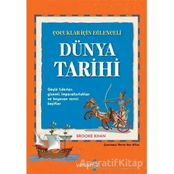 Çocuklar İçin Eğlenceli Dünya Tarihi - Brooke Khan - Yakamoz Yayınevi