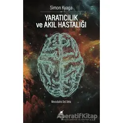Yaratıcılık ve Akıl Hastalığı - Simon Kyaga - Ayrıntı Yayınları