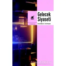 Gelecek Siyaseti - E. Fuat Keyman - Ayrıntı Yayınları
