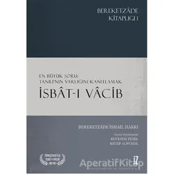 İsbat-ı Vacib - Bereketzade İsmail Hakkı - İz Yayıncılık