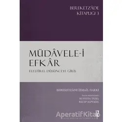Müdavele-i Efkar - Eleştirel Düşünceye Giriş - Bereketzade İsmail Hakkı - İz Yayıncılık