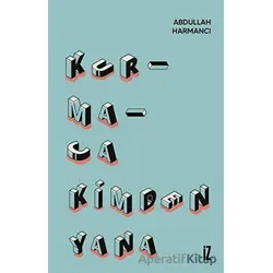 Kurmaca Kimden Yana - Abdullah Harmancı - İz Yayıncılık