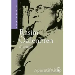 İlk Öyküler - Rasim Özdenören - İz Yayıncılık