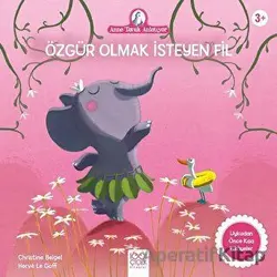 Özgür Olmak İsteyen Fil - Christine Beigel - 1001 Çiçek Kitaplar