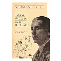 Teselli Üçüzler Nazlı İle Annesi - Selami İzzet Sedes - Akçağ Yayınları