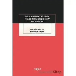 Haqdin O’zgani Dema - Nodirxon Hasan - Akçağ Yayınları