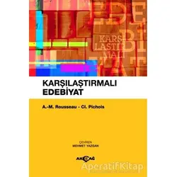 Karşılaştırmalı Edebiyat - A. M. Rousseau - Akçağ Yayınları