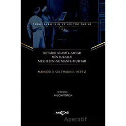 Ketaibu Alamil-Ahyar Min Fukahai Mezhebin-Numanil-Muhtar - Kolektif - Akçağ Yayınları