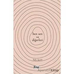 Ben Sen ve Diğerleri - Halis Demir - Kitap Dünyası Yayınları