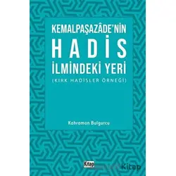 Kemalpaşazadenin Hadis İlmindeki Yeri (Kırk Hadisler Örneği)